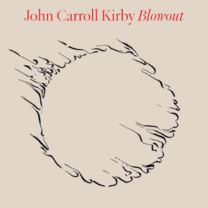 〈残り1点〉【LP】John Carroll Kirby - Blowout