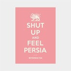 ステッカーセット / Shut up & Feel Persia（EN/FA/JP）