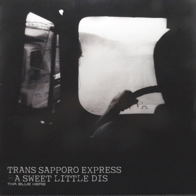 Tha Blue Herb / Trans Sapporo Express / A Sweet Little Dis [TBHR-009] - メイン画像