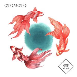 OTOMOTO『艷 -ADE-』