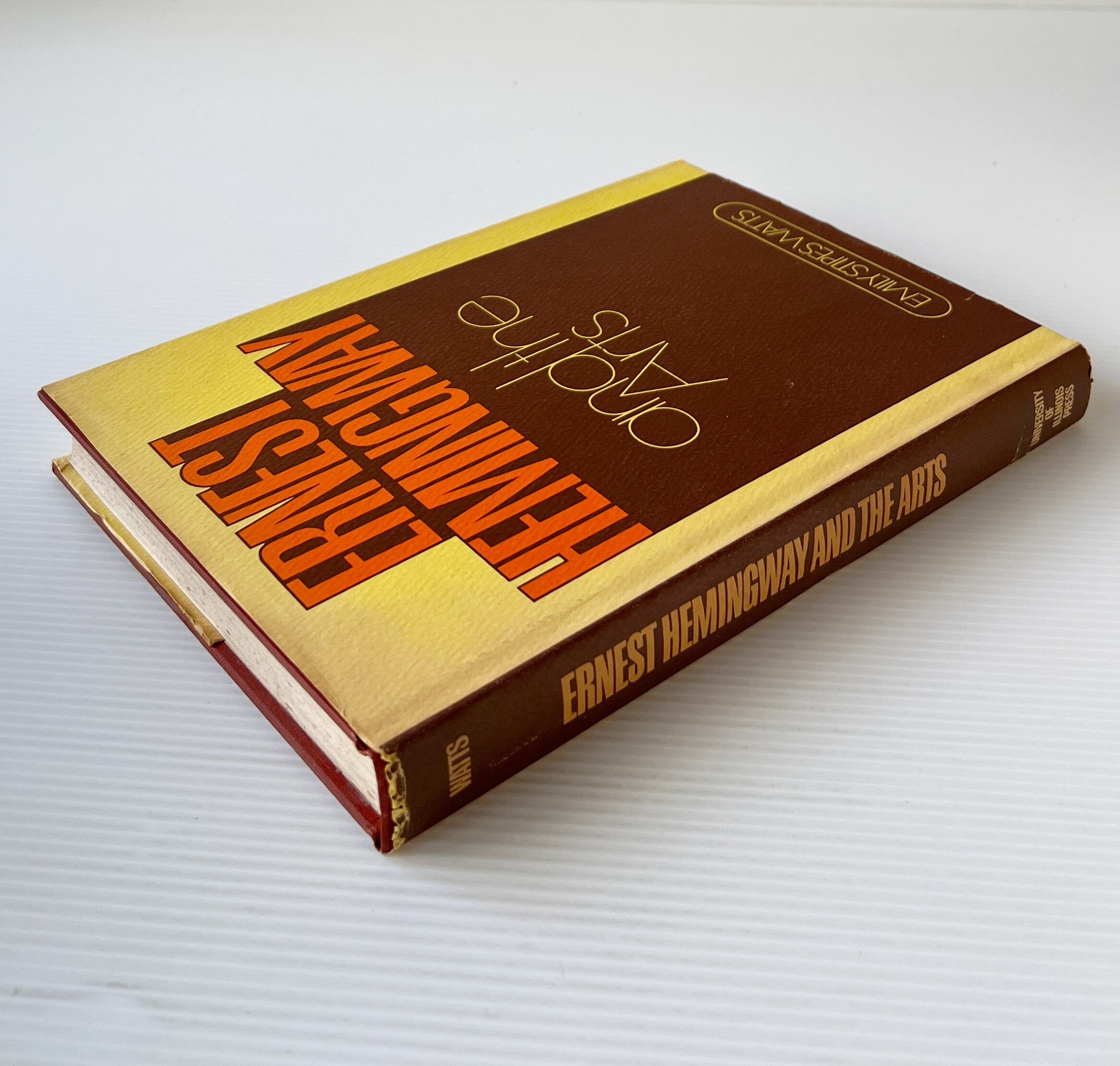 Ernest Hemingway and the arts / Emily Stipes Watts / University of Illinois Press