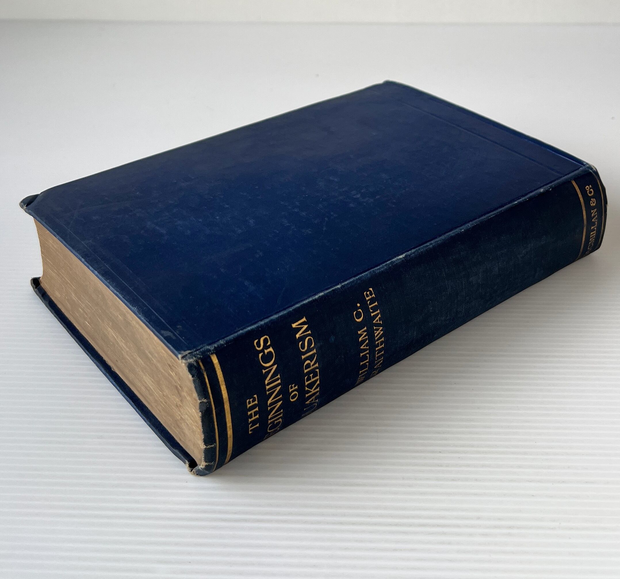 The Beginnings of Quakerism / William C. Braithwaite / Macmillan and Co., Limited