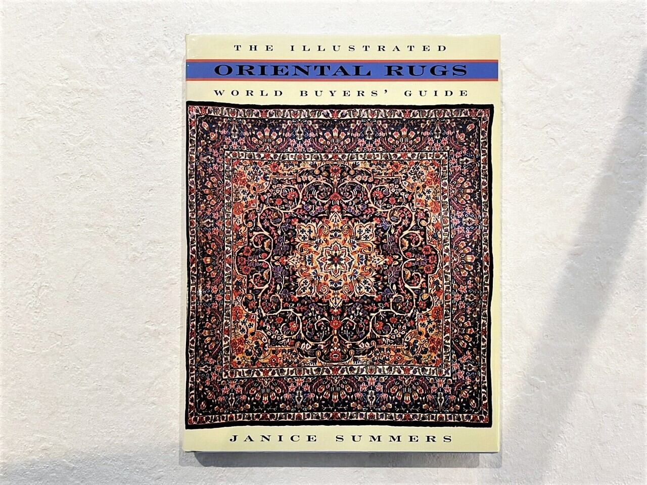 VA469】Oriental Rugs: The Illustrated World Buyer's Guide /visual