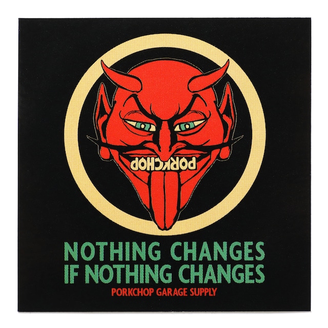 NOTHING CHANGES STICKER