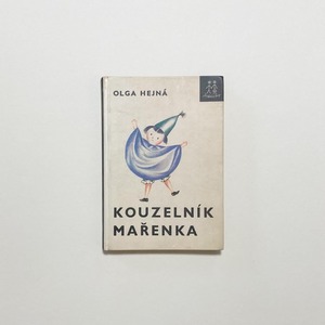 Olga Hejna , Miloslav Hejny / Kouzelnik Marenka