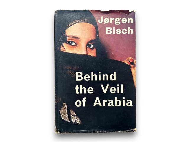 【SAA043】【FIRST EDITION】Behind the Veil of Arabia / JORGEN BISCH