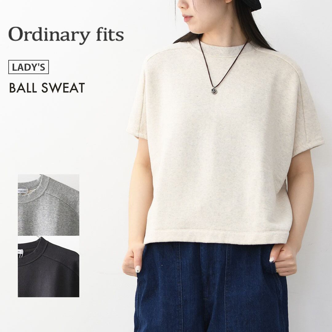 ordinary fits [オーディナリーフィッツ] BALL SWEAT [CS023] ボール