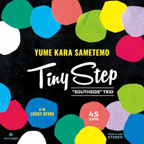 TinyStep "Southside"Trio / YUME KARA SAMETEMO＜7"シングルレコード＞