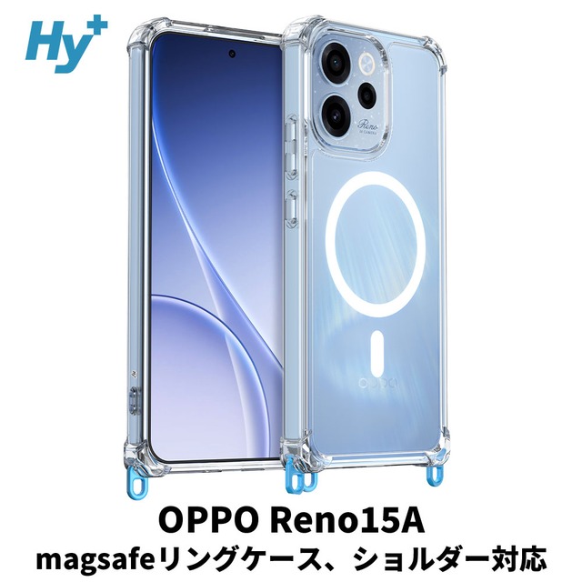 Hy+ OPPO Reno15A ケース 対応 MagSafe ケース 耐衝撃 クリア ハイブリッド 背面ポリカーボネート 側面TPU 薄型 軽量 ショルダーストラップ対応 取り外し可能パーツ付き 透明クリア