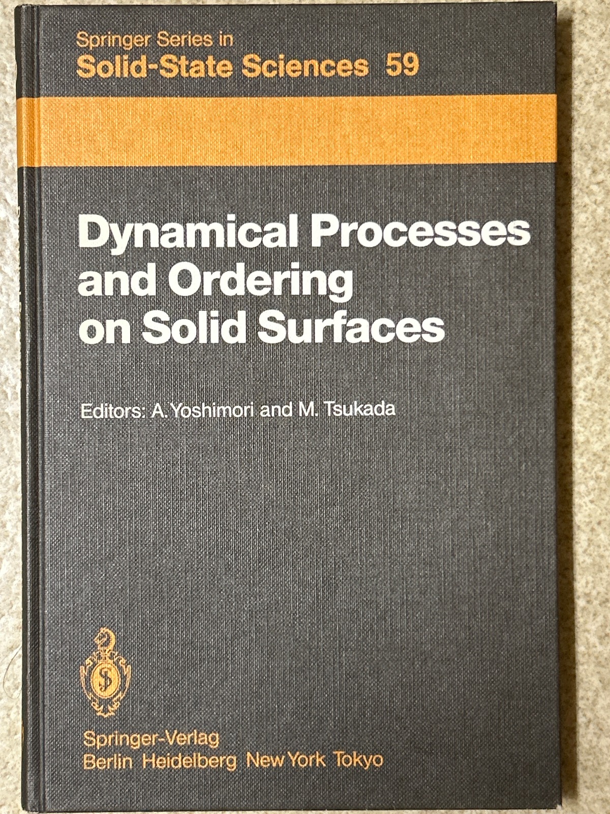 Dynamical Processes and Ordering on Solid Surfaces: Proceedings of the ...