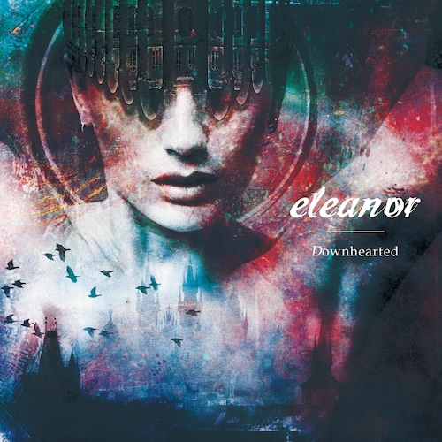 【eleanor】Downhearted