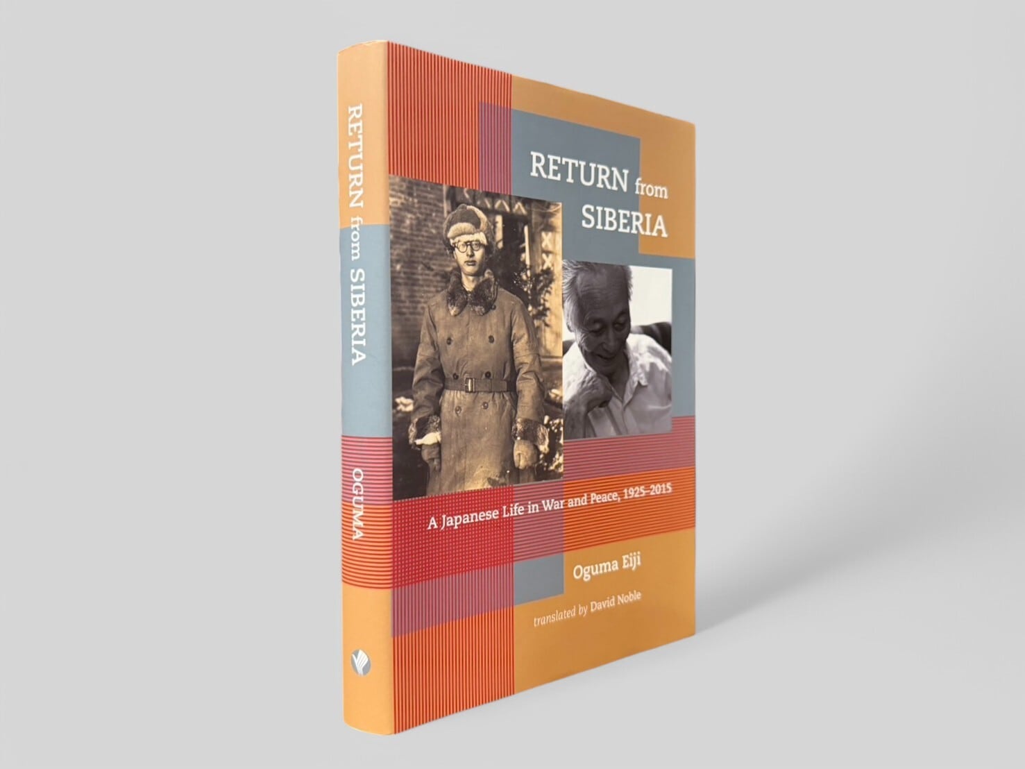 【SJ545】Return From Siberia A Japanese Life in War and Peace, 1925-2015(2018) /Oguma Eiji