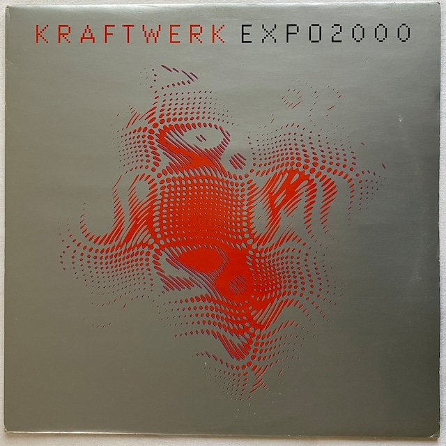 【12EP】Kraftwerk – Expo2000