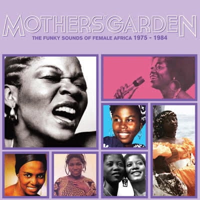 〈残り1点〉【LP】V.A. - Mothers' Garden (The Funky Sounds Of Female Africa 1975-1984)