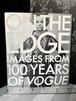 ON THE EDGE IMAGES FROM 100YEARS OF VOGUE