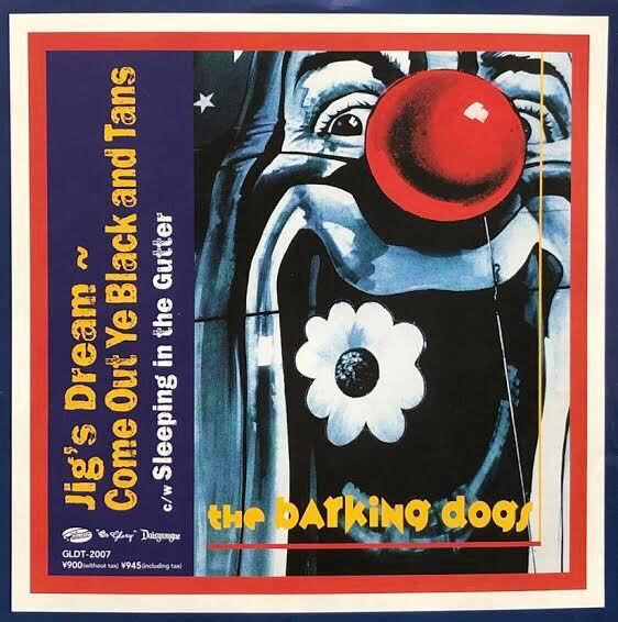 BARKING DOGS / JIG'S DREAM～COME OUT YA BLACK AND TANS (日本盤 7