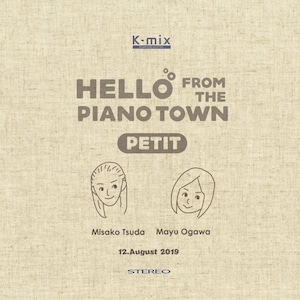 ライブCD「HELLO FROM THE PIANO TOWN PETIT」／つだみさこ＆オガワマユ