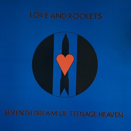 【LP】Love and Rockets – Seventh Dream Of Teenage Heaven