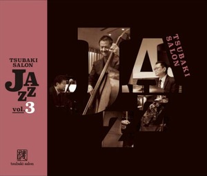 Tsubaki Salon Jazz Vol.3