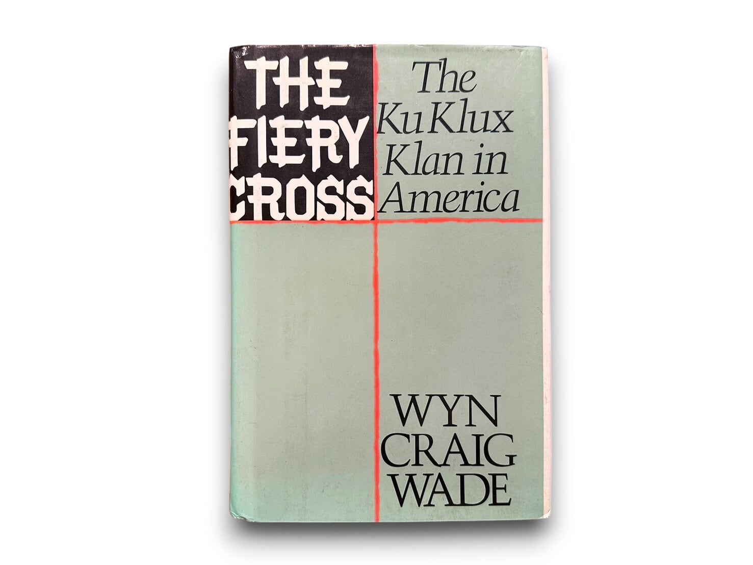 SS040】【FIRST EDITION】The Fiery Cross: Ku Klux Klan in America