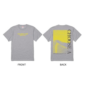 CHOOSE A Tシャツ（アッシュ）