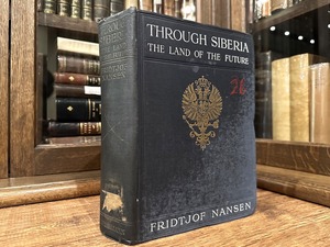【SV004】【FIRST ENGLISH EDITION】THROUGH SIBERIA THE LAND OF THE FUTURE