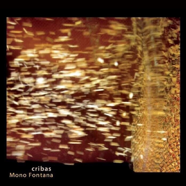 【CD】Mono Fontana - Cribas（SILENT RIVER RUNS DEEP）