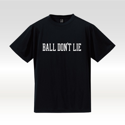 BALL DON'T LIE