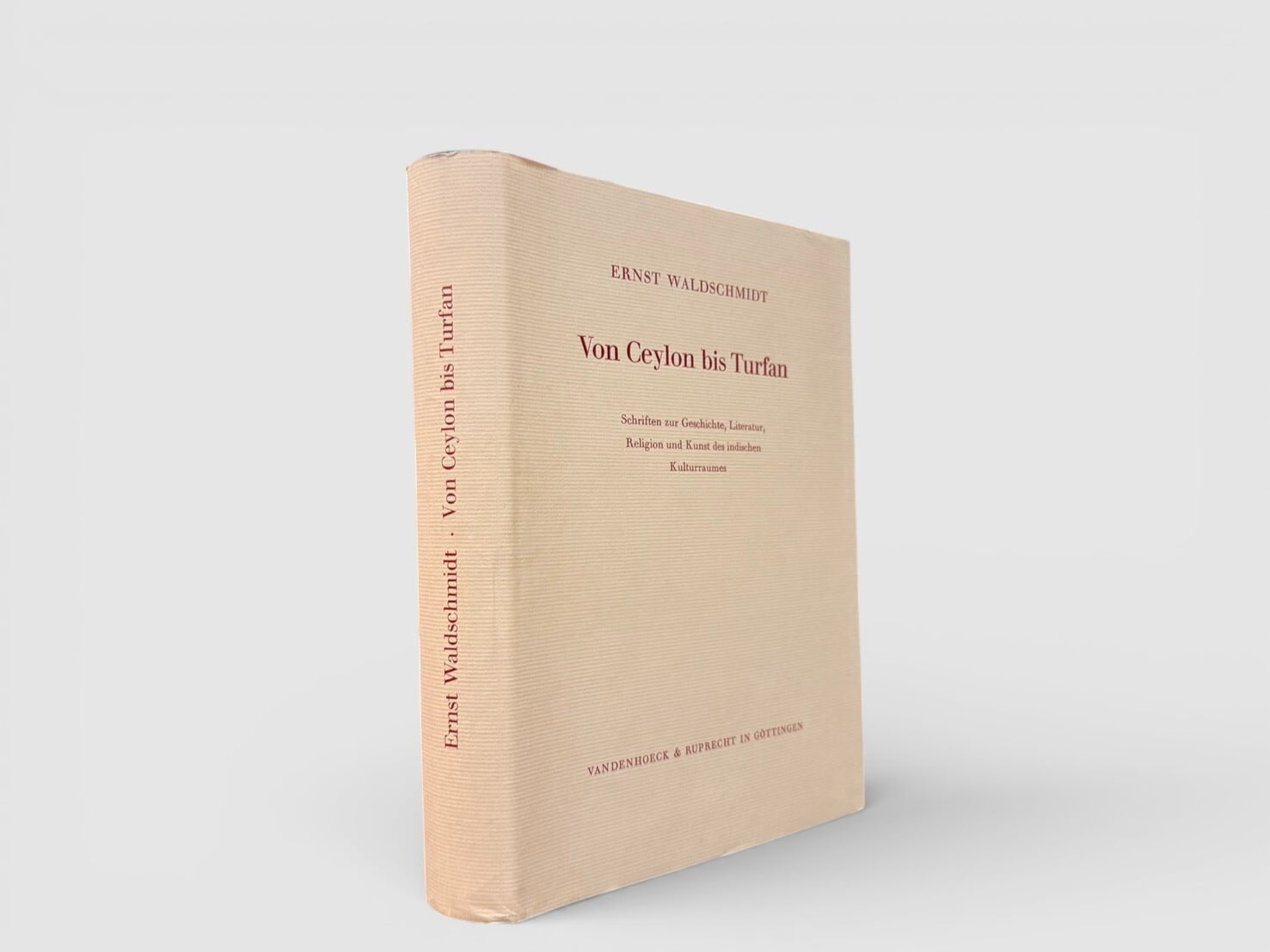 【SAA216】Von Ceylon bis Turfan, Schriften zur Geschichte, Literatur, Religion und Kunst des indischen Kulturraumes(1967) /Ernst Waldschmidt