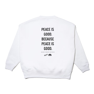 NO MESSAGE SWEAT "PEACE IS GOOD"