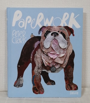 Peter Clark  Paperwork ピーター・クラーク ペーパーワーク 洋書作品集  Black Dog Pub Ltd