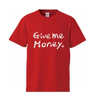 【6/10までの受注生産】Give me Money Tシャツ (レッド)