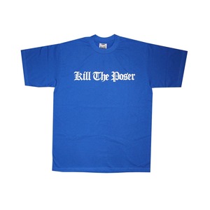 Kill The Poser T-shirt