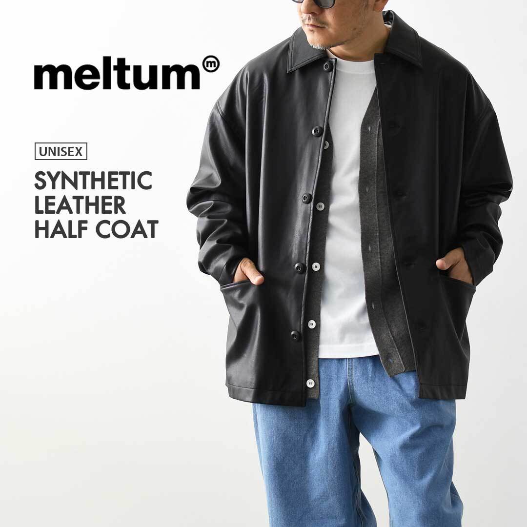 meltum [メルタム] SYNTHETIC LEATHER HALF COAT [MTM-JK-0364-26