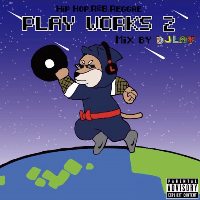 DJ LAY Official Mix CD 「PLAY WORKS 2」