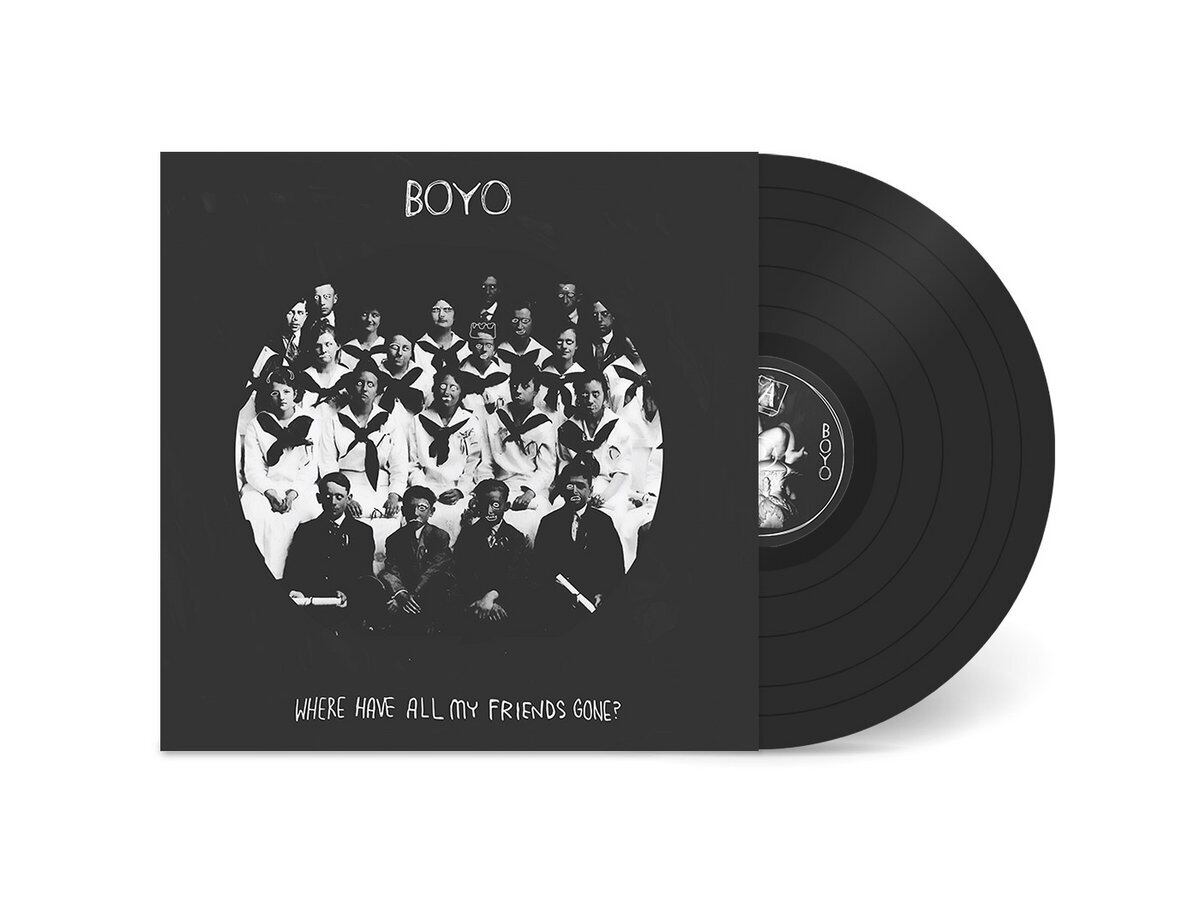 BOYO / Where Have All My Friends Gone?（LP）