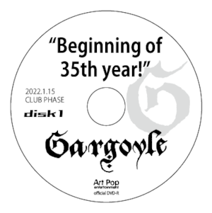 『Beginning of 35th year!』DVD-R 2022.1.15