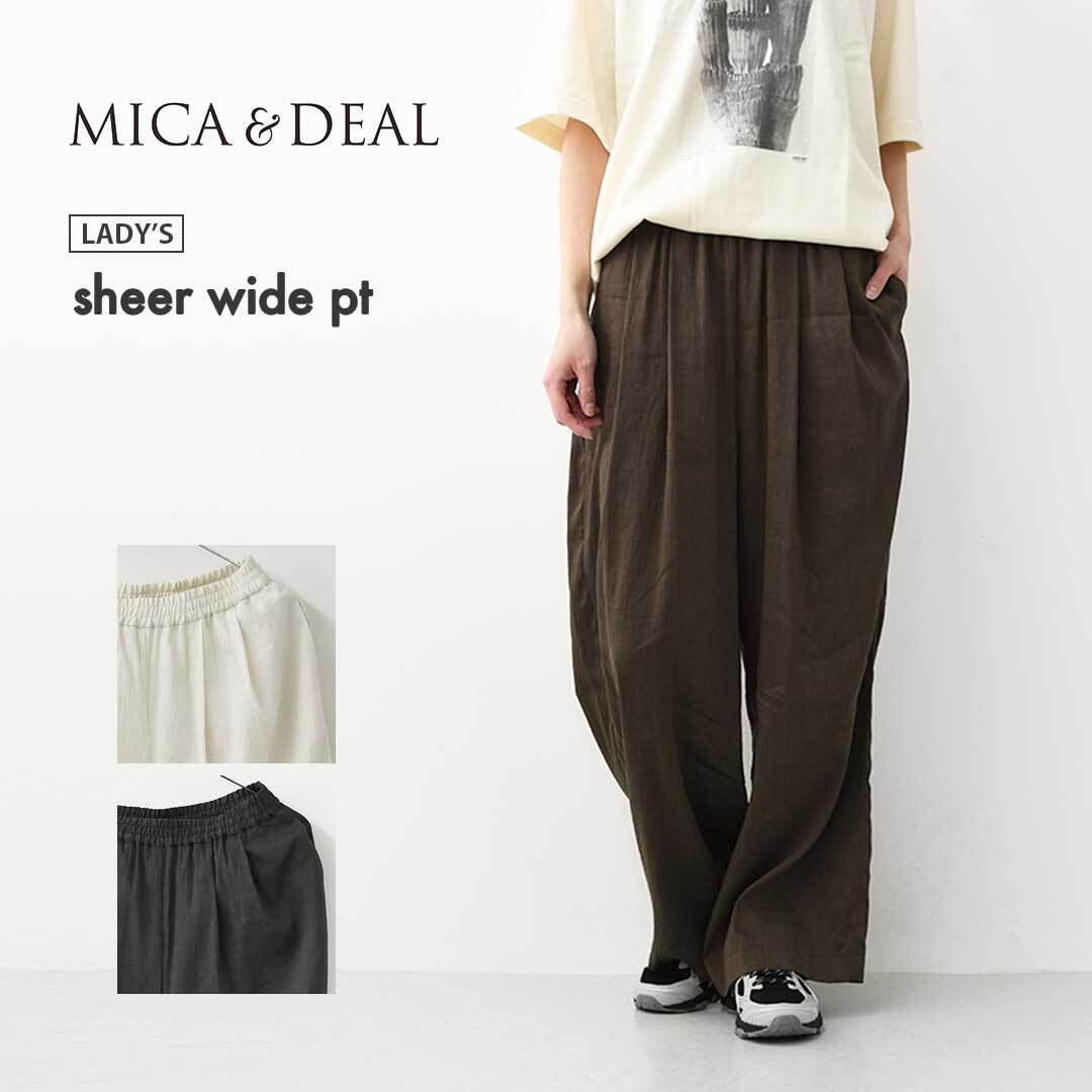 MICA&DEAL [マイカアンドディール] sheer wide pt [0126203108] シアー