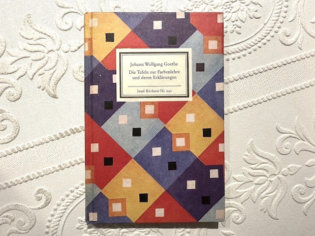 【SI007】【Insel-Bücherei Nr.1140】Die Tafeln zur Farbenlehre und deren Erklärungen. Mit einem Nachwort von Jürgen Telker.