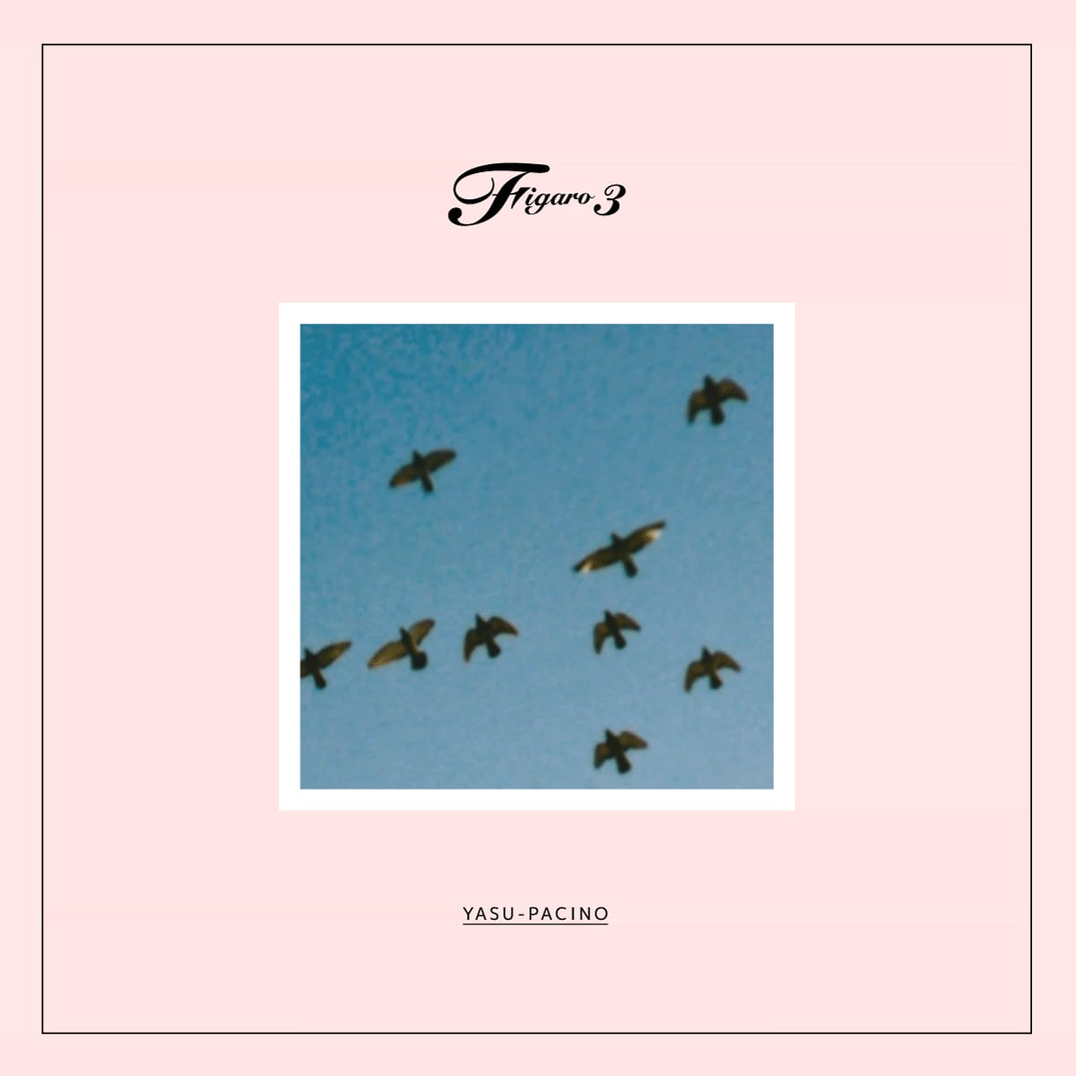【CD】Yasu-Pacino - Figaro 3