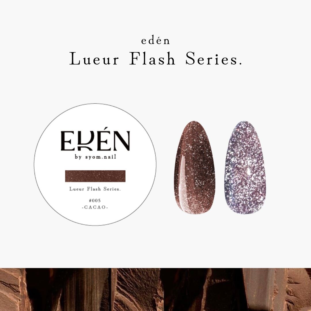 CACAO _ Lueur Flash Series.