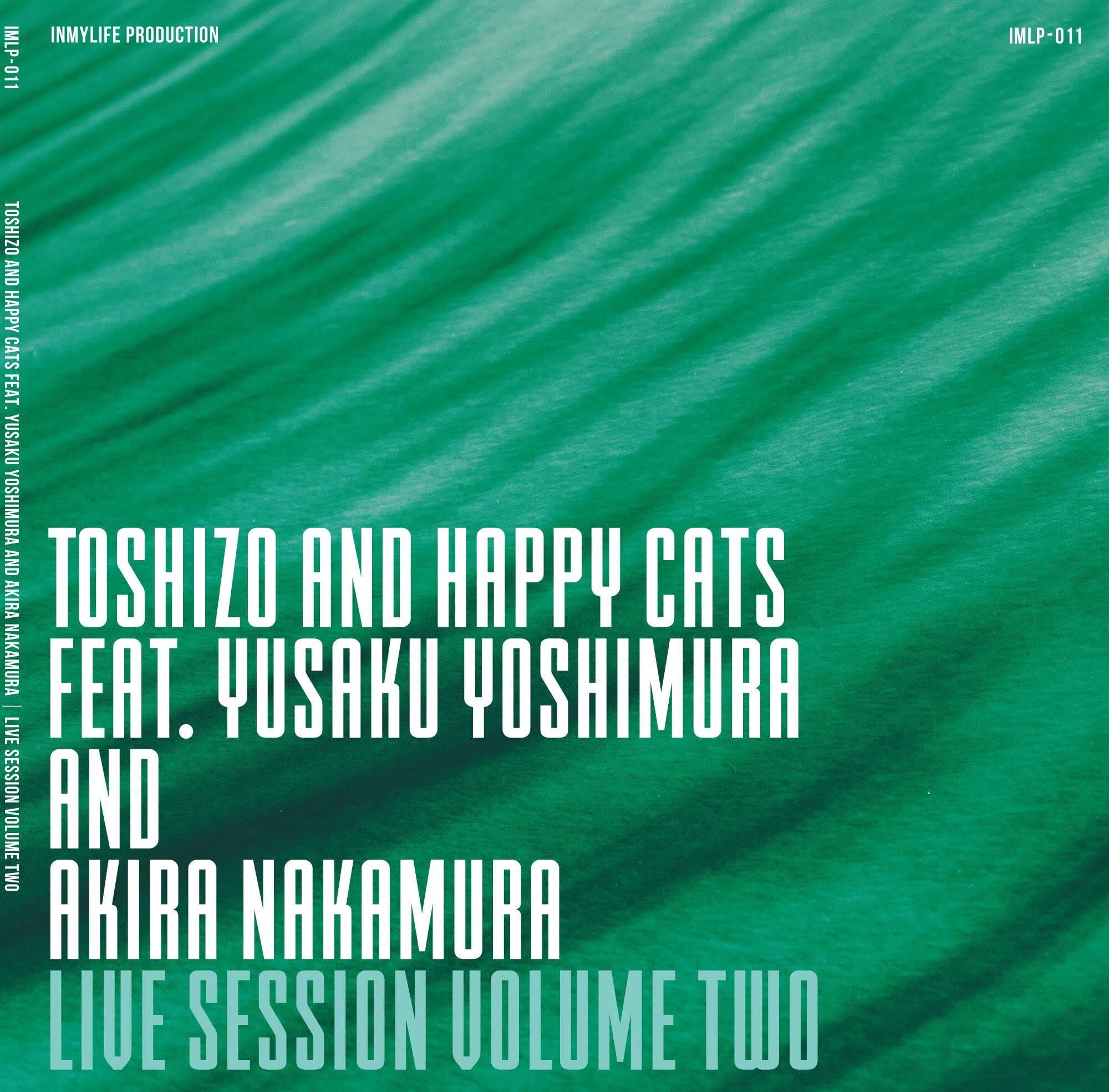 【CD】Toshizo And Happy Cats Feat. Yusaku Yoshimura And Akira Nakamura - Live Session Volume Two