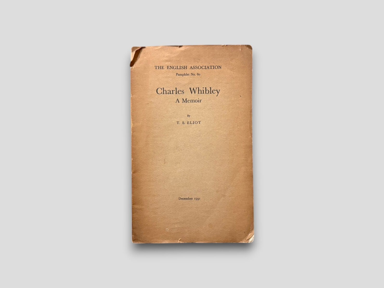 【SL1159】【FIRST EDITION】Charles Whibley: A Memoir(1931) /T. S. Eliot