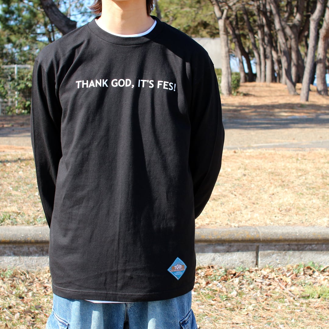 再入荷】TGIF!ロング(長袖)Tシャツ「神様ありがとう、今日はフェスです