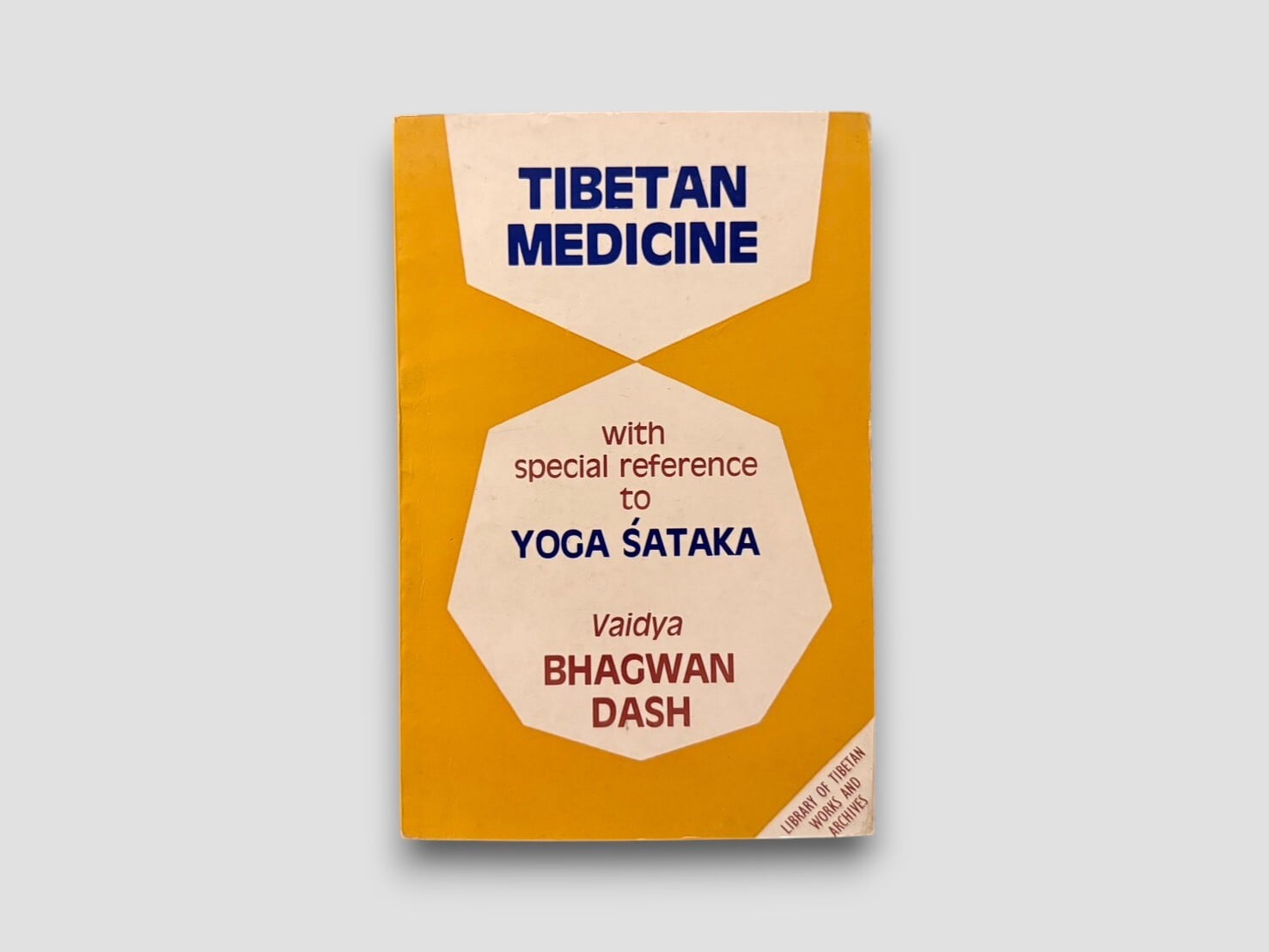 【SR070】【REPRINT】Tibetan Medicine: With Special Reference to Yoga Sataka(1985) /Vaidya Bhagwan Dash