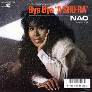 [7"]Bye Bye “A-SHU-RA”／NAO