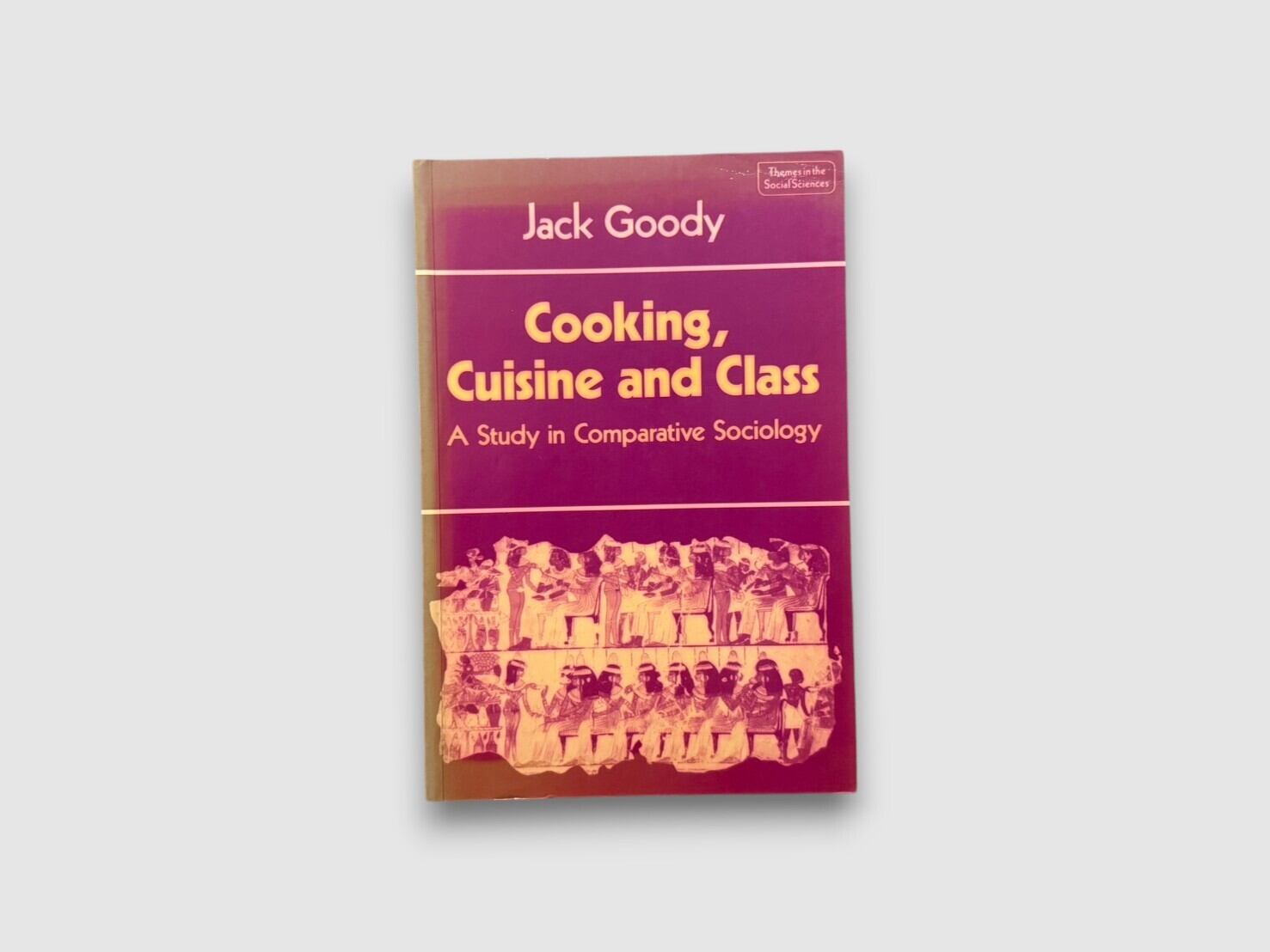 【SS287】【PAPERBACK EDITION】Cooking, Cuisine and Class: A Study in Comparative Sociology(1982) /Jack Goody