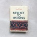 NEW KEY TO WEAVING