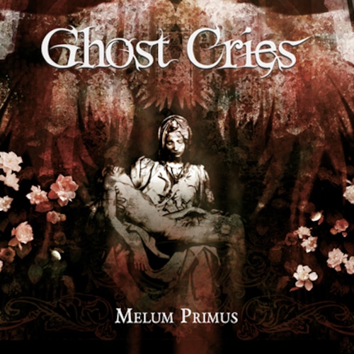 GHOST CRIES "Melum Primus"