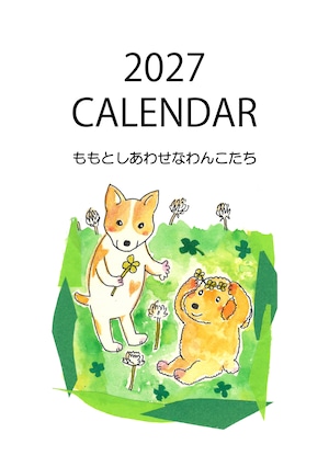 2027 CALENDAR ももとしあわせなわんこたち